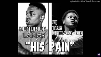 BJ the Chicago Kid & Kendrick Lamar - His Pain перевод