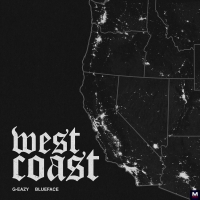 G-Eazy & Blueface — West Coast (Feat. ALLBLACK & YG)