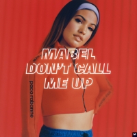 Mabel - Don't Call Me Up перевод