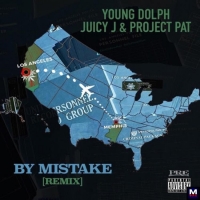 Young Dolph — By Mistake (Remix) (Ft. Juicy J & Project Pat)