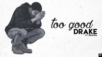 Drake ft. Rihanna - Too Good перевод