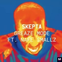 Skepta & Nafe Smallz - Greaze Mode перевод