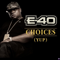 E-40 - Choices (Yup) перевод