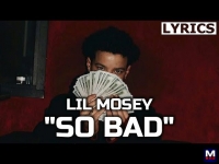 Lil Mosey - So Bad перевод